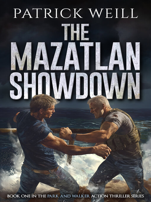 Title details for The Mazatlan Showdown by Patrick Weill - Available